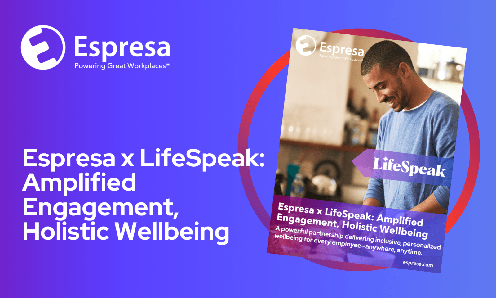 Espresa x Lifespeak: Amplified Engagement, Unified Wellbeing