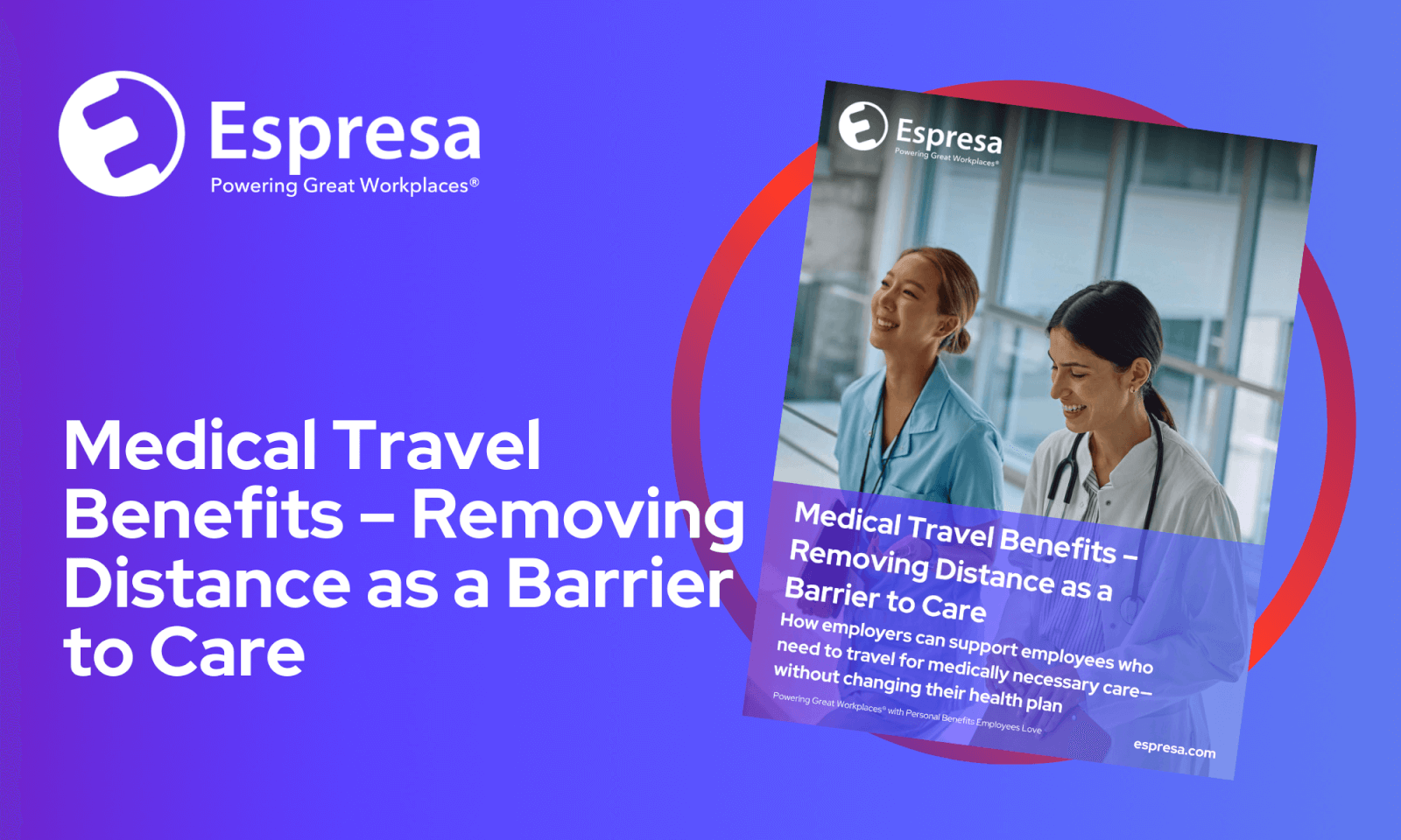 Medical Travel Benefits – Removing Distance as a Barrier to Care